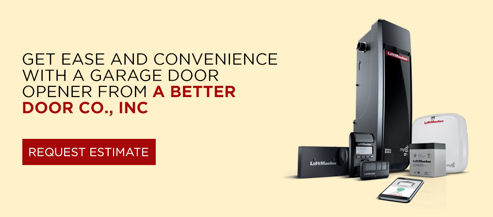 Request an estimate for a garage door opener from A Better Door Co., Inc.